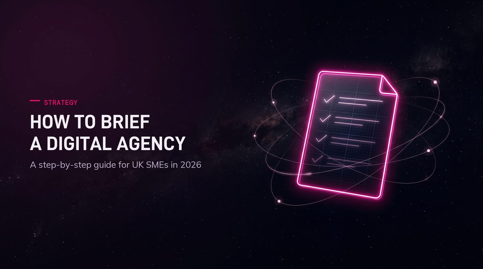 How to brief a digital agency: a step-by-step guide for UK SMEs
