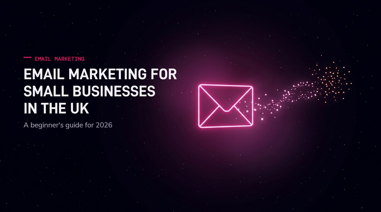 Email marketing for small businesses in the UK: a beginner's guide for 2026